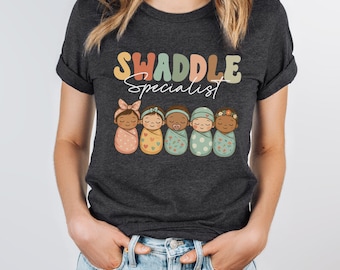 Swaddle Specialist Shirt | NICU Nurse Shirt | Labor and Delivery Bella Canvas