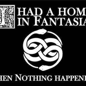 The NeverEnding Story &quot;I Had a Home in Fantasia - Then Nothing Happened&quot; Funny T-Shirt