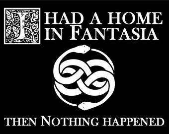 The NeverEnding Story "I Had a Home in Fantasia - Then Nothing Happened" Funny T-Shirt