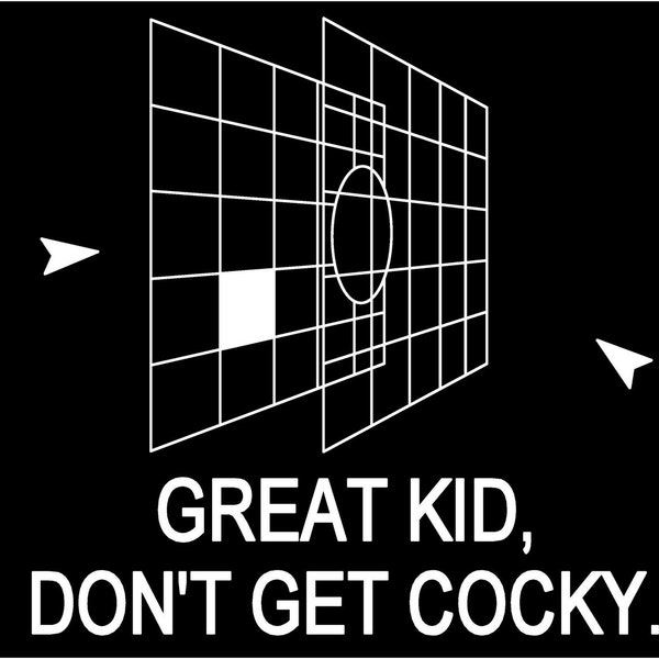 Star Wars Funny T Shirt - Great Kid, Don't Get Cocky! Millennium Falcon Targeting Screen