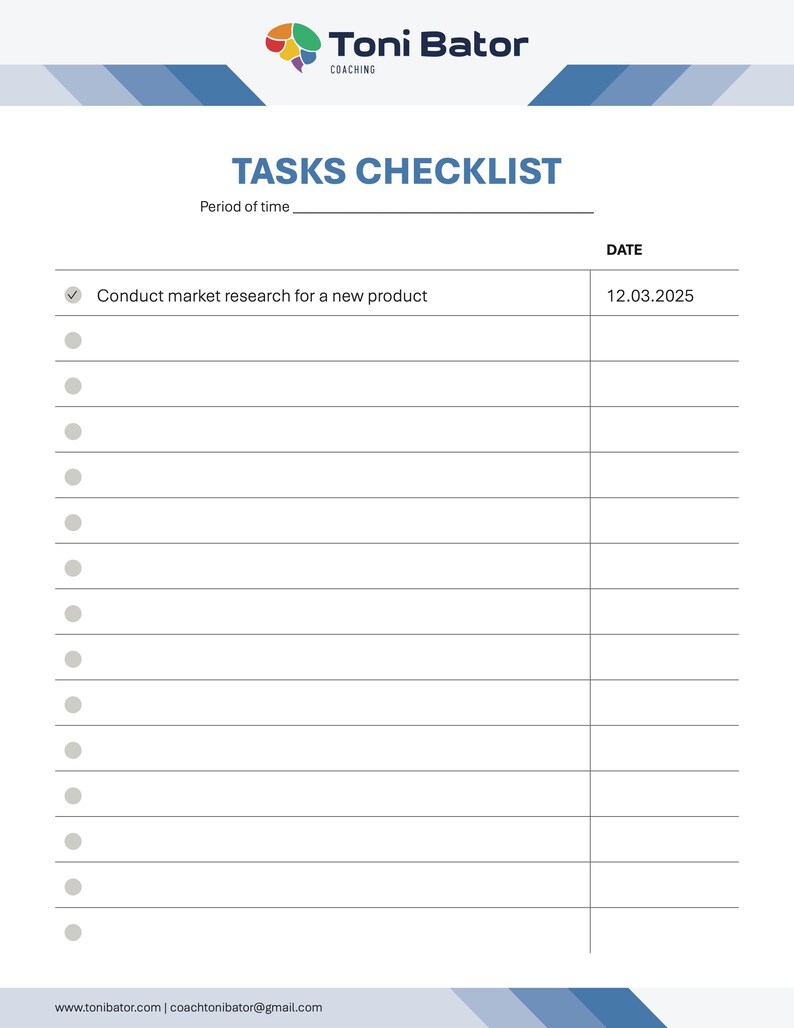 May include: A white tasks checklist with the Toni Bator Coaching logo at the top. The checklist includes a section for the period of time and a date. The first task listed is "Conduct market research for a new product" with a date of 12.03.2025.