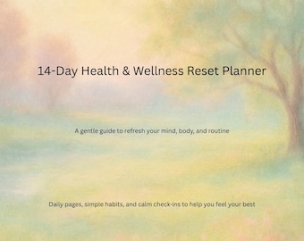 May include: A wellness planner with a soft, watercolor-style background. The title "14-Day Health & Wellness Reset Planner" is displayed, along with text describing the planner's features: daily pages, simple habits, and calm check-ins.