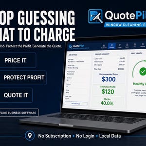 May include: A laptop displaying the QuotePilot Window Cleaning Edition software interface, featuring job details, pricing summaries, and profit margins. The screen shows a recommended price of $300. Text includes Stop Guessing What To Charge.