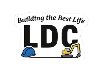 JW| LDC, Building the Best Life- Kiss-Cut Stickers, Laptop Decor, Hard Hat Accessories, Stickers