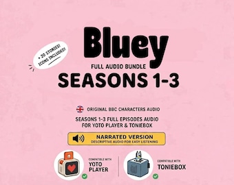 Bluey Season 1-3 150 Episodes Narrated + 20 Stories  Yoto Audio MP3 Playlist | Adapted listening for Yoto | MYO Card Tonie Download