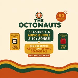 May include: An image promoting "The Octonauts" audio bundle. The image features text indicating seasons 1-4 audio bundle with 10+ songs, and seasons 1-2 of "Above and Beyond". It is compatible with Yoto Player and Tonie Box. The image also states there are 90 episodes.