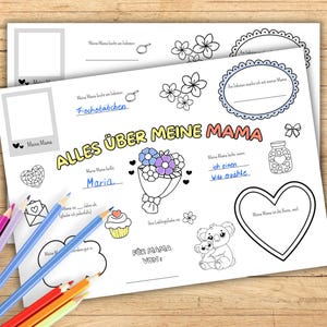 Könnte beinhalten: Schwarz-weiß Ausmal- und Ausfüllblätter zum Muttertag mit Blumen- und Herzillustrationen. Der Text enthält Aufforderungen wie "Meine Mama kocht am liebsten" und "Meine Mama heißt". Buntstifte sind im Vordergrund.