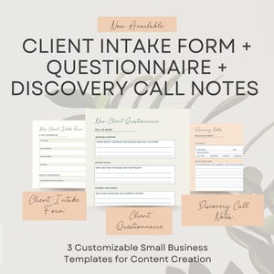 May include: A digital product image featuring three customizable small business templates: a client intake form, a client questionnaire, and discovery call notes. The templates are displayed on a light background with botanical accents and text that reads "Now Available."