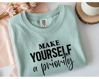 Machen Sie sich zu einer Prioritäten-Sweatshirt: Positivity Mental Gesundheit Top