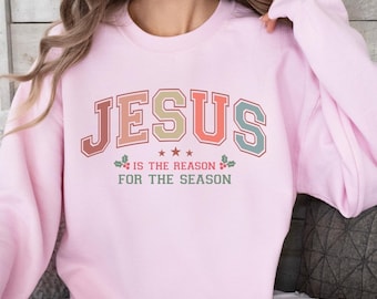 Christian Christmas Sweatshirt Jesus Christmas Shirt Faith Holiday Shirt Comfort Colors Religious Christmas Tshirt God Christian Graphic Tee