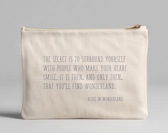 Alice in Wonderland Quote Zipper Pouch, Accessory Holder, Makeup Organizer, Cute Travel Bag, Book Lover Gift, Gift for Teen, Gift for Her