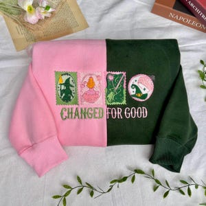 Changed For Good Embroidered Sweatshirt, Pink Green Split Musical Movie, Wicked Matching Sweatshirt, Elphaba Glinda, Gift For Her ESH5904