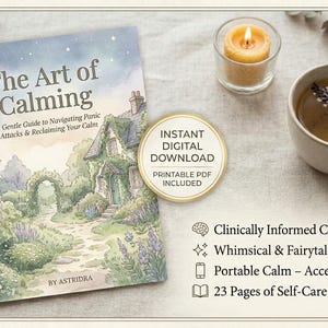 May include: A digital guide titled The Art of Calming with a watercolor illustration of a cottage and garden. The cover features text, a crescent moon, and a gold circular badge stating Instant Digital Download. Includes a candle and tea cup.