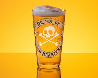 Pirate Pint Glass - "Drink Up, Me Hearties"