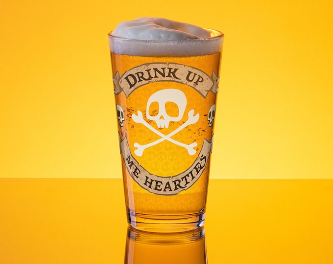 Pirate Pint Glass - "Drink Up, Me Hearties"