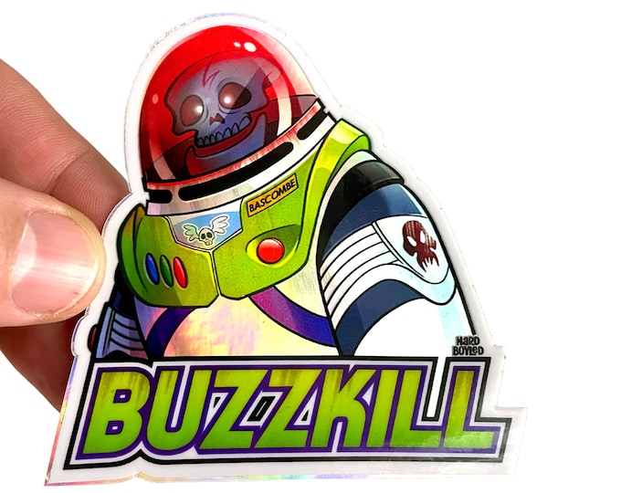 BUZZKILL 3" Vinyl Sticker (Hologram Version) - FREE SHIPPING
