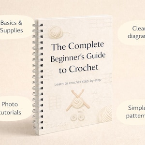 Puede incluir: Un libro encuadernado en espiral titulado "The Complete Beginner's Guide to Crochet". La portada presenta ilustraciones de hilo, ganchillos y botones. El libro promete diagramas claros, tutoriales fotográficos y patrones sencillos para aprender a tejer a ganchillo paso a paso.