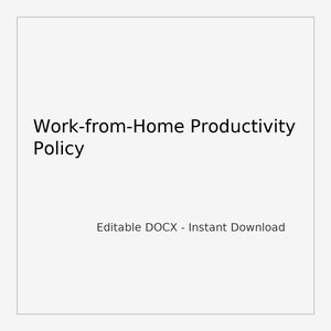 May include: A white background with the text "Work-from-Home Productivity Policy" in black. Below the title is the text "Editable DOCX - Instant Download". The image is a digital document.