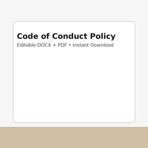 May include: A white sticker featuring the text "Code of Conduct Policy" in a bold, sans-serif font. Beneath, smaller text states "Editable DOCX + PDF • Instant Download". The sticker has a white border and is set against a neutral background.