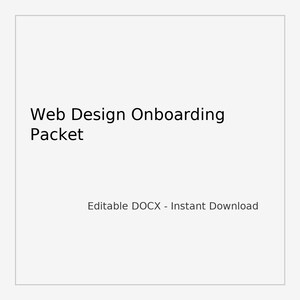 May include: A white background with the text "Web Design Onboarding Packet" in black. Below the title is the text "Editable DOCX - Instant Download". The image is a digital document.