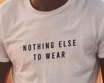 Camiseta "No hay otra cosa que ponerse" / Camiseta divertida con humor de armario / Regalo sarcástico para ella / Camiseta con cita minimalista / Bella Canvas / Día de lavandería