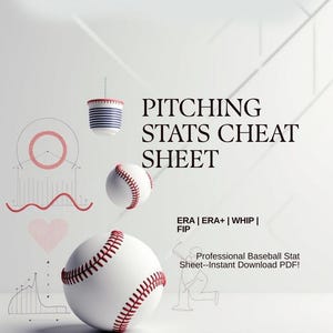 May include: A white baseball with red stitching is featured in this image, along with the text "PITCHING STATS CHEAT SHEET." Additional graphics and text elements include "ERA | ERA+ | WHIP | FIP" and "Professional Baseball Stat Sheet--Instant Download PDF!"