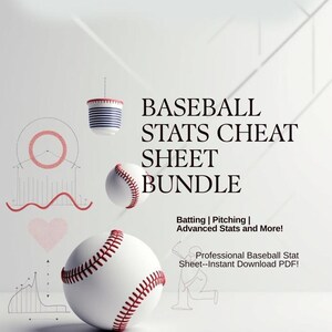 May include: A baseball stats cheat sheet bundle with a white background. The image features baseballs, charts, and the text "BASEBALL STATS CHEAT SHEET BUNDLE". Includes "Batting | Pitching | Advanced Stats and More!" and "Professional Baseball Stat Sheet--Instant Download PDF!"