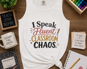 Camiseta sin mangas Comfort Colors® para profesores, Hablo con fluidez el caos del aula, Regalo divertido para profesores, Camiseta de verano teñida en prenda, Camiseta para educadores