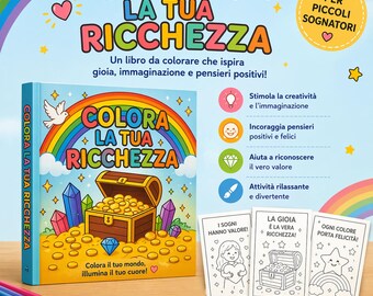 Può includere: Un libro da colorare per bambini intitolato "Colora la tua ricchezza" con un arcobaleno, un forziere e illustrazioni di gemme. Include pagine da colorare e matite colorate. Il testo recita "Colora il tuo mondo, illumina il tuo cuore!"