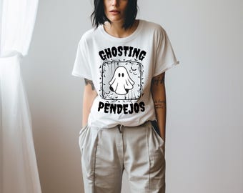 Ghosting Pendejos Tee: Spicy Latina Halloween Humor Shirt