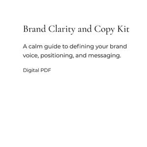 May include: Two white digital PDF documents. The first document reads "Brand Clarity and Copy Kit" and describes a guide to defining brand voice, positioning, and messaging. The second document has the same title and description.