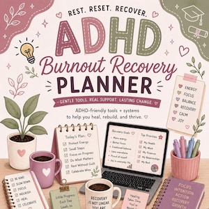 May include: A planner titled ADHD Burnout Recovery Planner with text Rest. Reset. Recover. Gentle tools. Real support. Lasting change. ADHD-friendly tools + systems to help you heal, rebuild, and thrive. Includes a laptop, mugs, and notebooks.