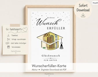 Könnte beinhalten: Ein gerahmter Druck mit einer Grafik einer Doktorhut-Form, gefüllt mit dem Bild eines 200-Euro-Scheins. Der Text lautet "Ein kleiner Wunsch ERFÜLLER" und "Glückwunsch ZUM ABITUR". Ein separater Zettel erklärt den Prozess mit Symbolen für Download, Ausschneiden, Geld befestigen und Verschenken.