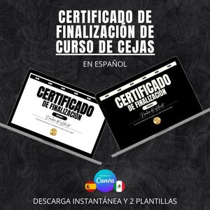 May include: Two digital certificates on laptops, one white and one black, with the text "CERTIFICADO DE FINALIZACIÓN" in bold. The phrase "CURSO DE CEJAS" is also visible. The image includes the text "EN ESPAÑOL" and "DESCARGA INSTANTÁNEA Y 2 PLANTILLAS".