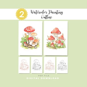 May include: Two watercolor paintings of mushroom clusters with red and white caps, accompanied by four corresponding line art outlines. The text reads 2 Watercolor Painting Outline, PDF File, and Digital Download. The art features green foliage.