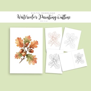 May include: A digital download PDF file titled Watercolor Painting Outline featuring a colored illustration of oak leaves and acorns on the left, alongside four black and white line art versions of the same botanical subject on the right.