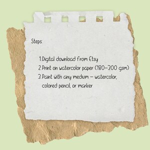 May include: A torn piece of white paper with the text "Steps: 1. Digital download from Etsy 2. Print on watercolor paper (180-300 gsm) 3. Paint with any medium - watercolor, colored pencil, or marker." The paper is set on a brown paper background.
