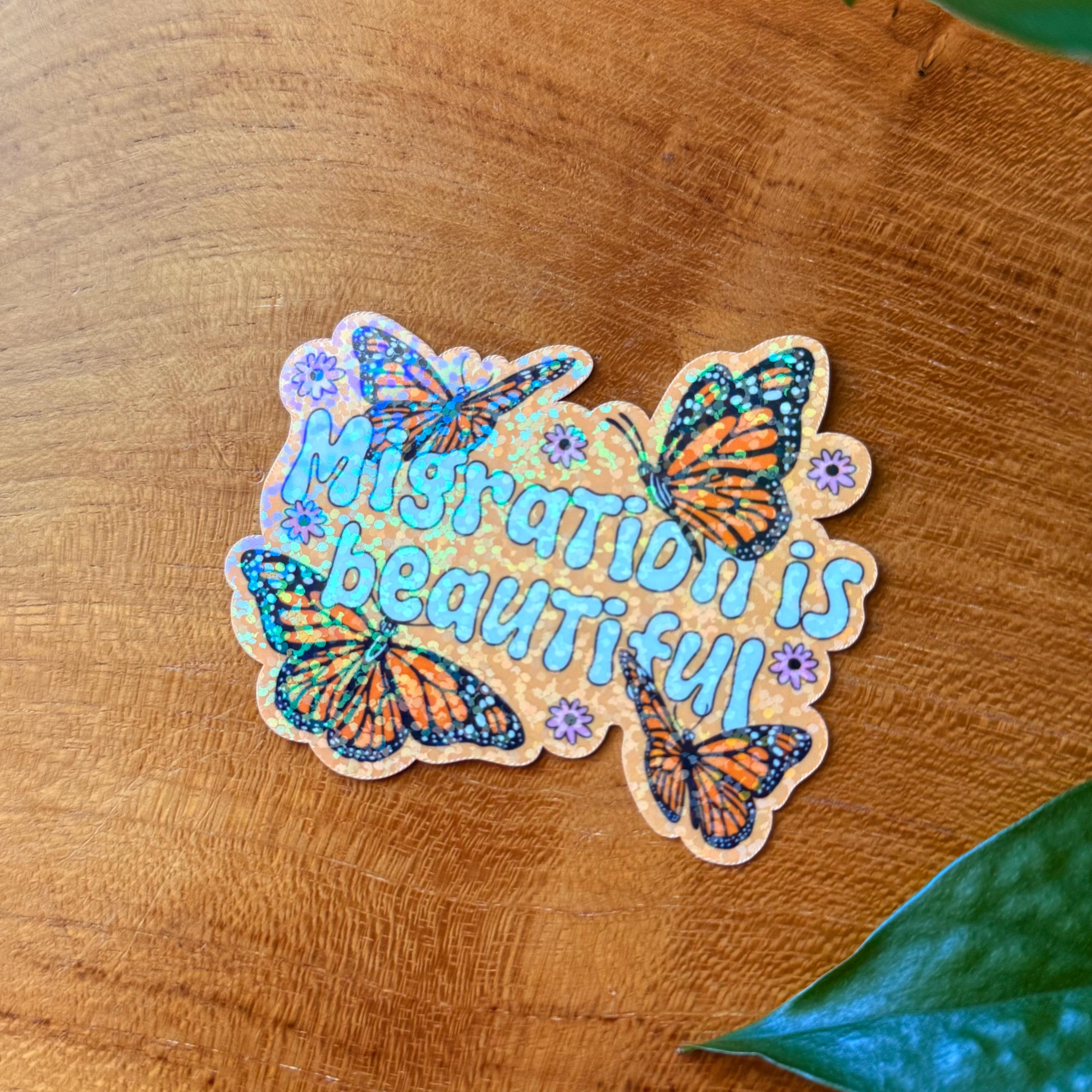 Migration is Beautiful, Holographic Sticker - Etsy