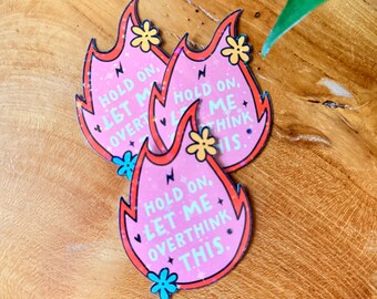 Hold On, Let Me Overthink This Holographic Sticker