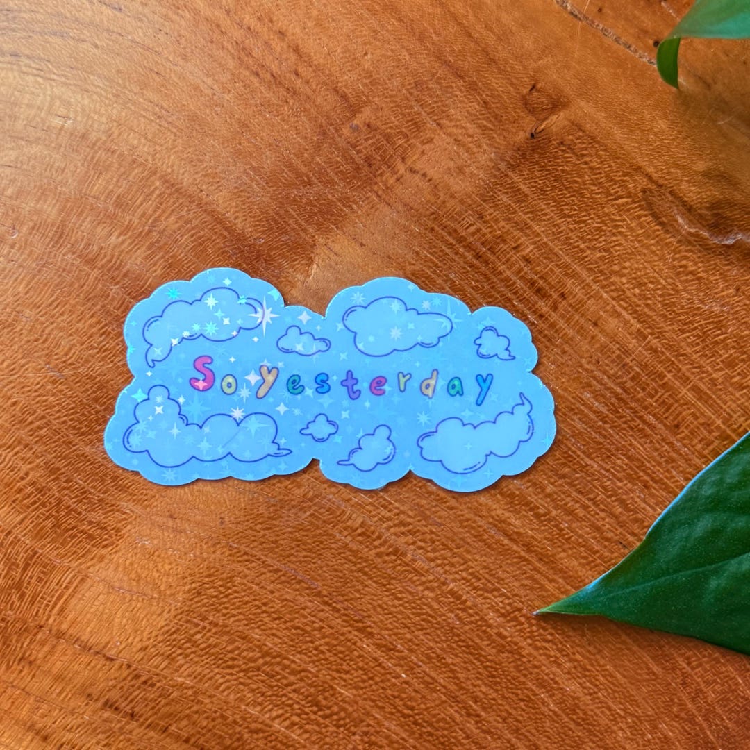 Updated Yesterday Sticker So Yesterday Clouds, Holographic Sticker - Etsy