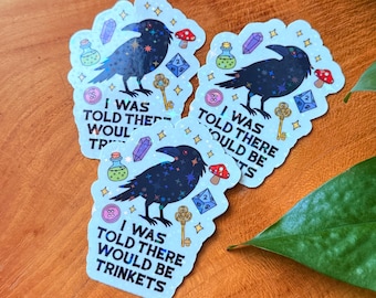 I Was Told There Would Be Trinkets Holographic Sticker