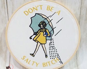 Salty Bitch Embroidered Hoop Art, Unique Art, Wall Hanging, Wall Decor