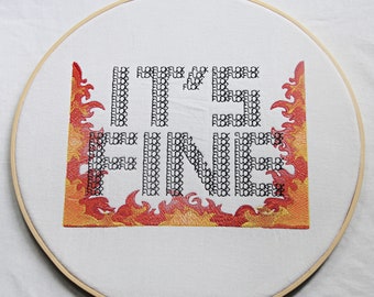 It's FINE Embroidered Hoop Art, Unique Art, Wall Hanging, Wall Decor, Funny Gift, Art, Snarky Art, Wall Art, Embroidery Art