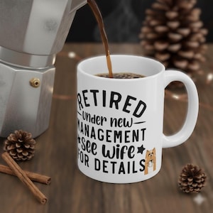Retired Under New Management Mug | Funny Retirement Coffee ,Retirement gift, Funny Retired mug, Retirement gift for coworker