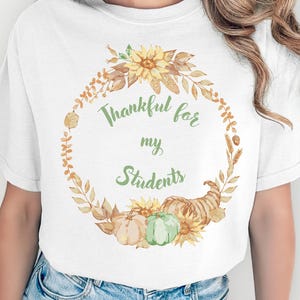 Thankful Teacher T-Shirt: Fall Thanksgiving Classroom Outfit