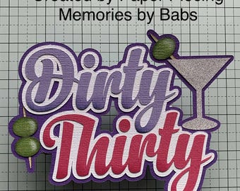 Dirty Thirty Title Premade Paper Piecing by Babs