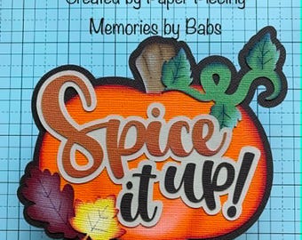 Spice it up! Title Premade Paper Piecing by Babs