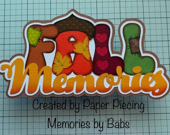 Fall Memories Title  Premade Paper Piecing by Babs