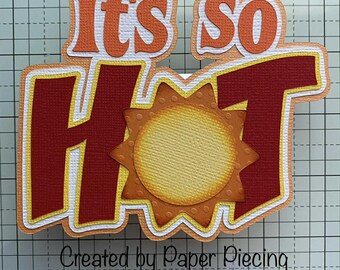 It's so Hot Title Premade Paper Piecing by Babs