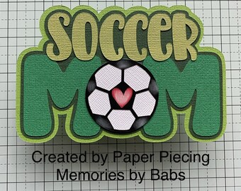 Soccer Mom Title Premade Paper Piecing by Babs